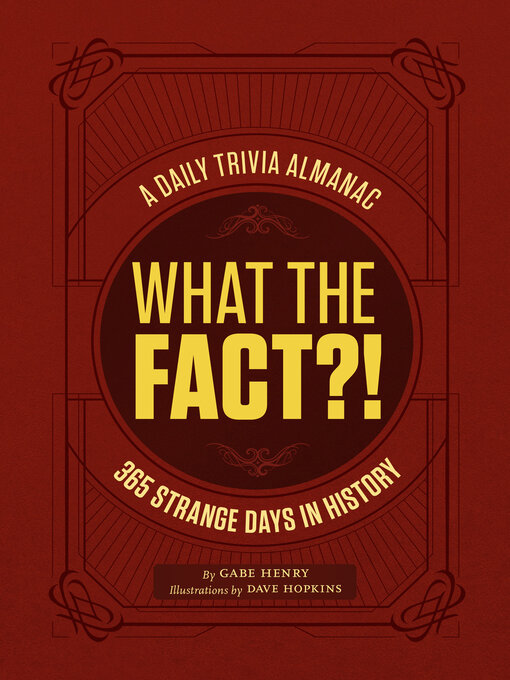 Title details for What the Fact?! by Gabe Henry - Available